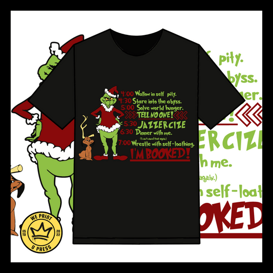 I'm Booked Grinch - DTF Transfer