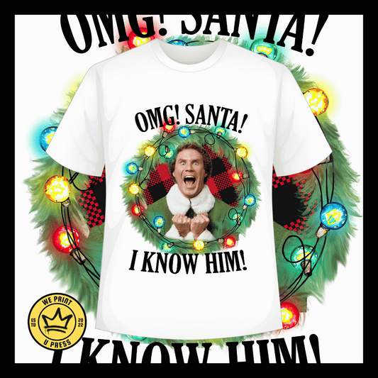 OMG! Santa I know Christmas - DTF Transfer